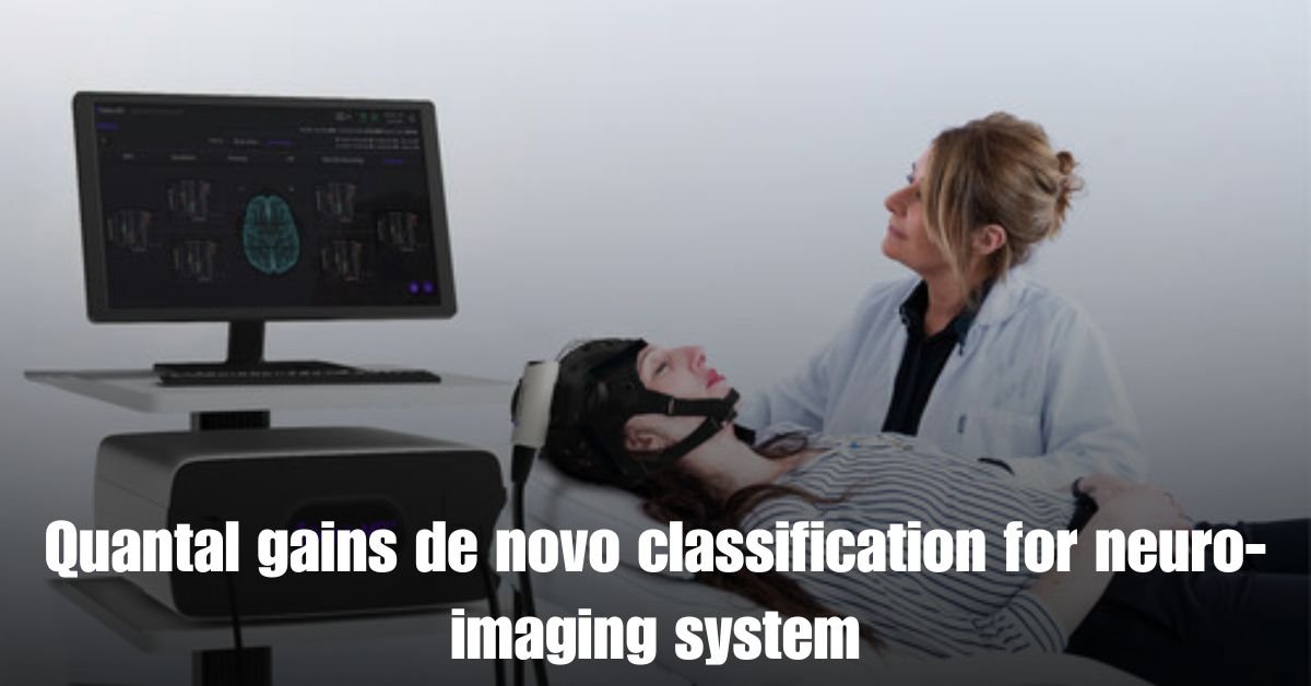 Quantal gains de novo classification for neuro imaging system