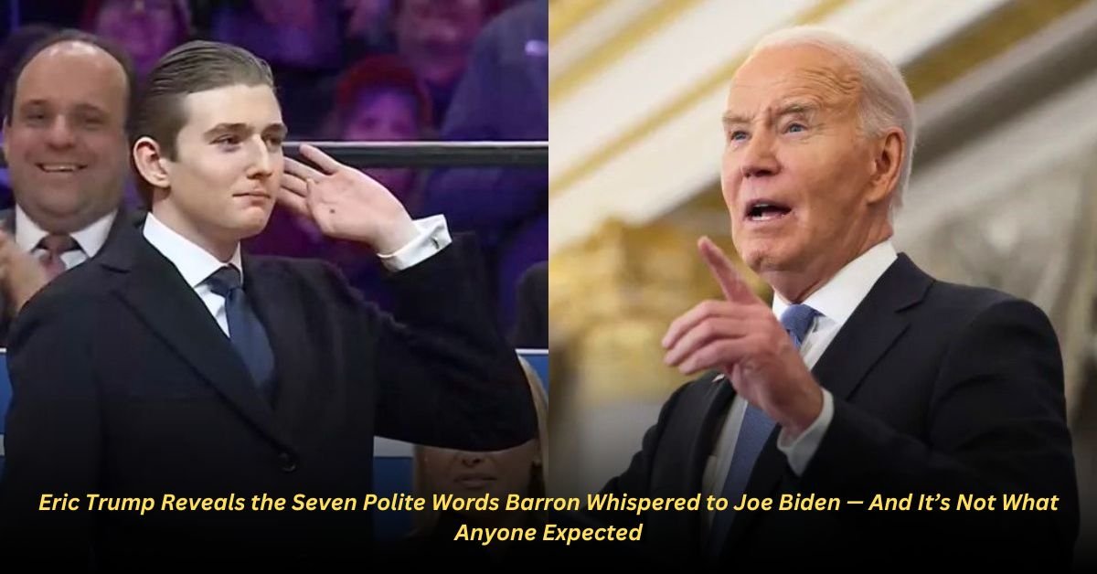 Eric Trump Reveals the Seven Polite Words Barron Whispered to Joe Biden — And It’s Not What Anyone Expected 2 Voyage en peniche avec Bruno Podalydes Chaque matin apres une nuit confortable un paysage different soffre a nous 50