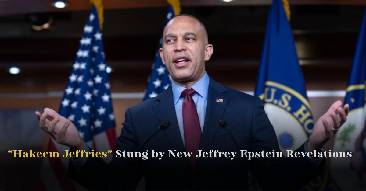 Hakeem Jeffries Stung by New Jeffrey Epstein Revelations