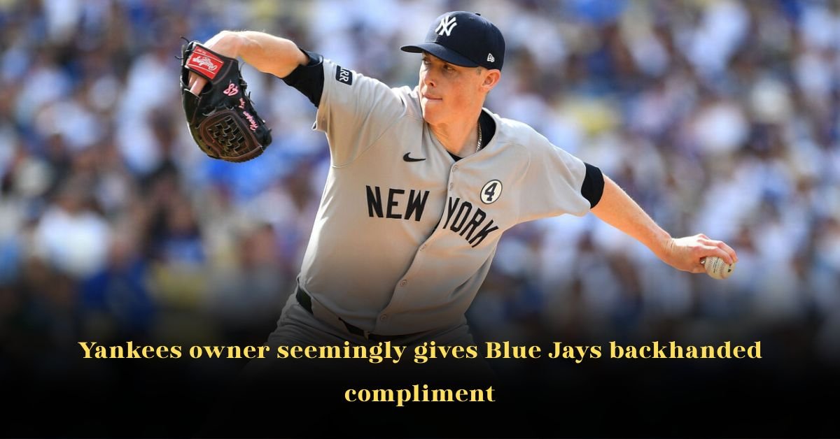Yankees Owner Hal Steinbrenner's Backhanded Compliment to Blue Jays Sparks AL East Debate