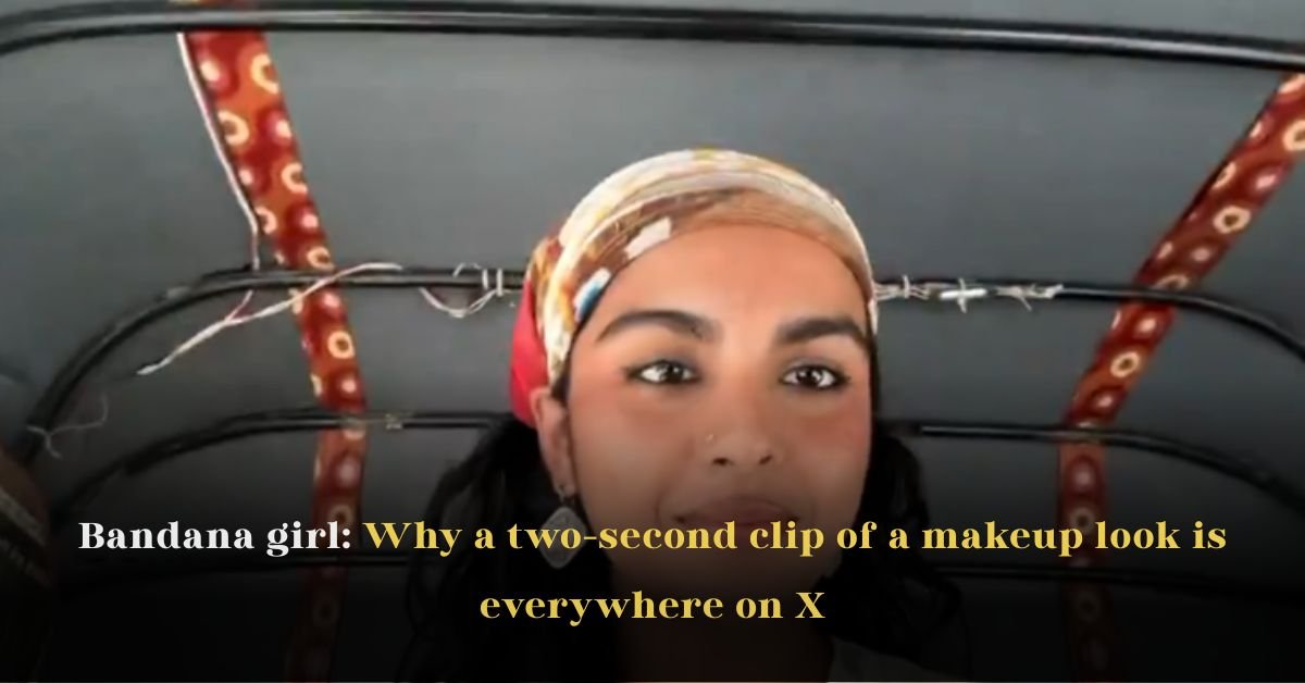 Bandana Girl: Why a Two-Second Clip of a Makeup Look Is Everywhere on X