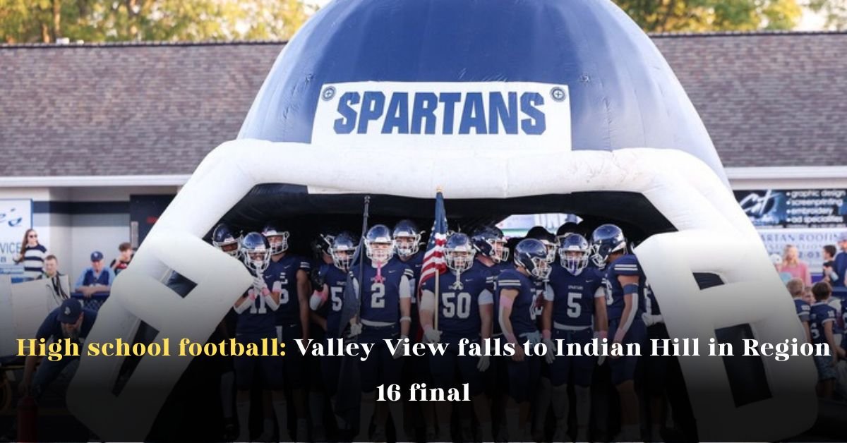 High School Football: Valley View Falls to Indian Hill in Region 16 Final