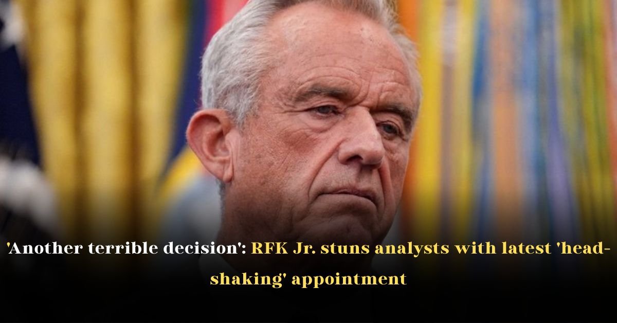 'Another terrible decision': RFK Jr. stuns analysts with latest 'head-shaking' appointment