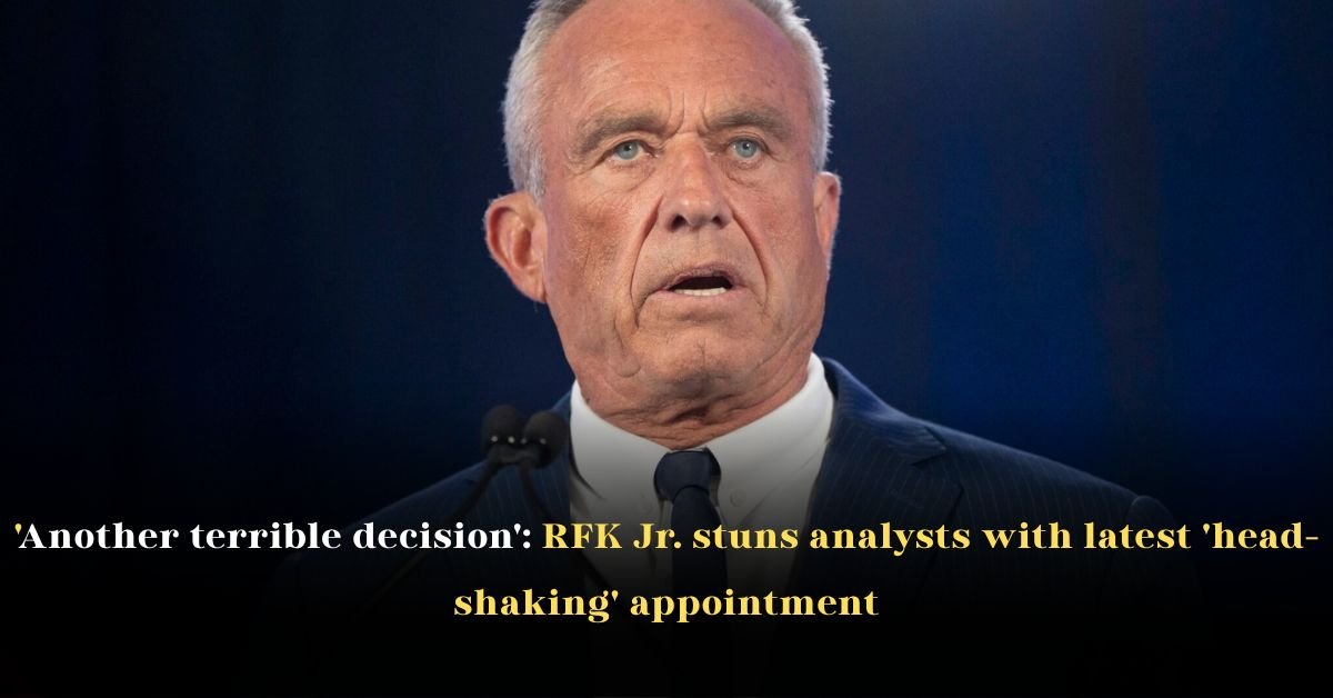 'Another terrible decision': RFK Jr. stuns analysts with latest 'head-shaking' appointment

