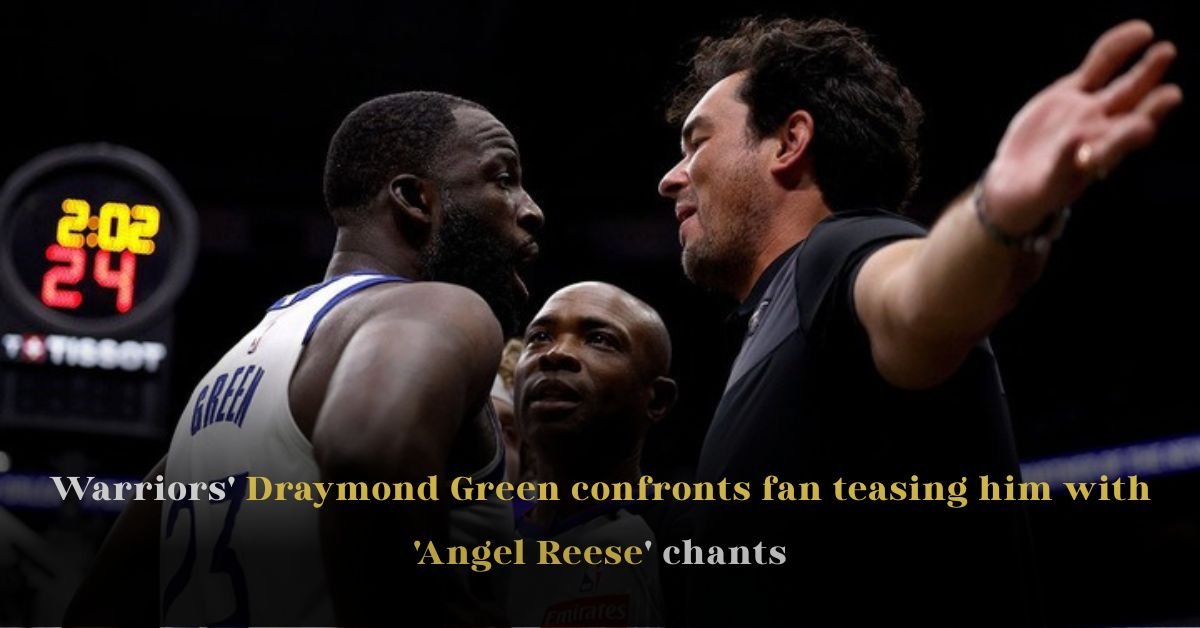 Warriors' Draymond Green confronts fan teasing him with 'Angel Reese' chants