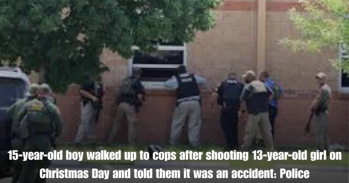 15 year old boy walked up to cops after shooting 13 year old girl on Christmas Day and told them it was an accident Police