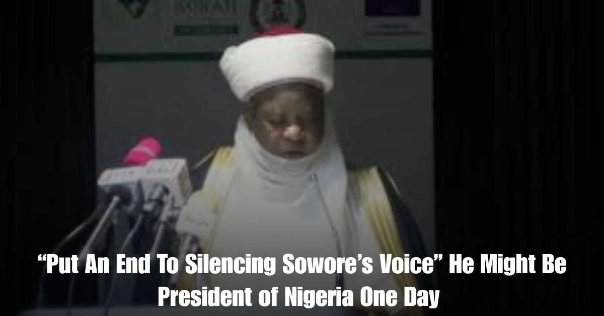 BREAKING NEWS Put An End To Silencing Sowores Voice He Might Be President of Nigeria One Day – Sultan Of Sokoto Speaks On Activists Possible Presidency