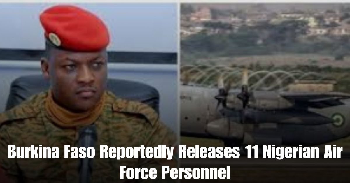 Burkina Faso Reportedly Releases 11 Nigerian Air Force Personnel