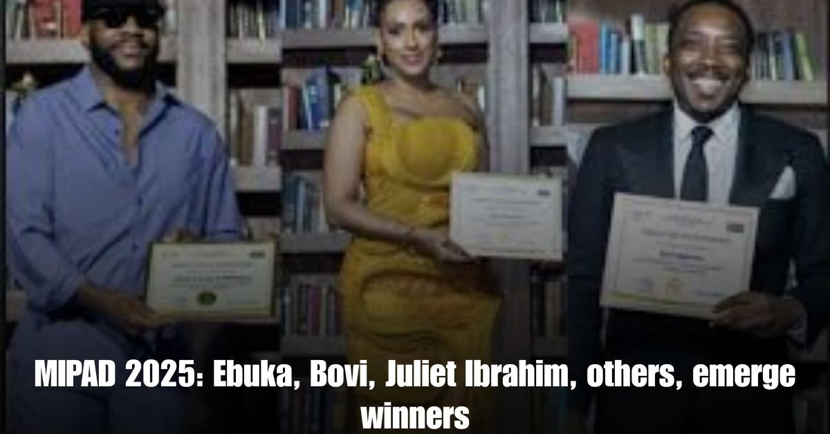 MIPAD 2025 Ebuka Bovi Juliet Ibrahim others emerge winners
