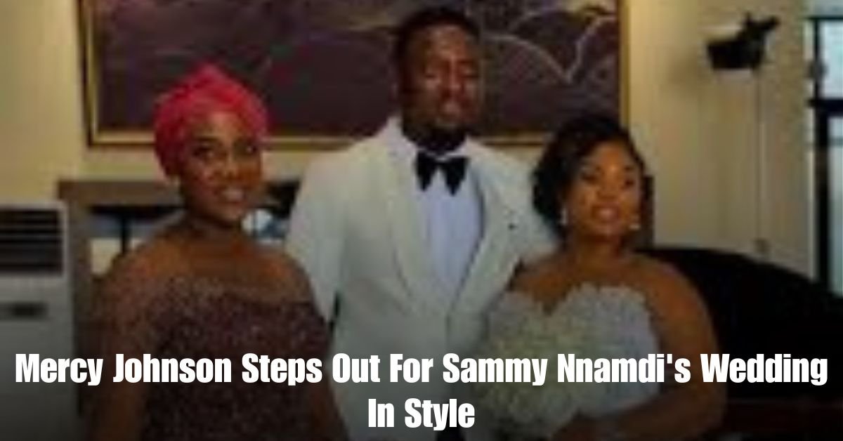 Mercy Johnson Steps Out For Sammy Nnamdis Wedding In Style