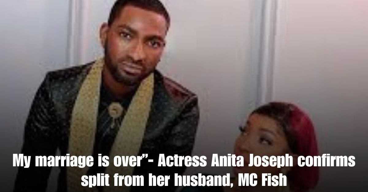 My marriage is over Actress Anita Joseph confirms split from her husband MC Fish