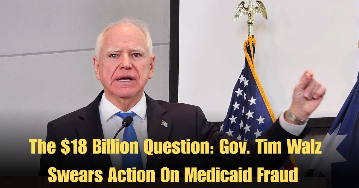 The $18 Billion Question: Gov. Tim Walz Swears Action On Medicaid Fraud