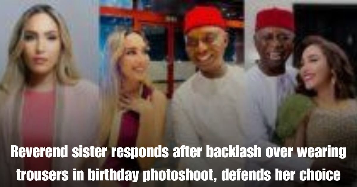 Reverend sister responds after backlash over wearing trousers in birthday photoshoot, defends her choice 1 This Is ‘Disappointing Dangerous – Security Expert Condemns Continued Detention Of 11 Nigeria Military Officers In Burkina Faso 3