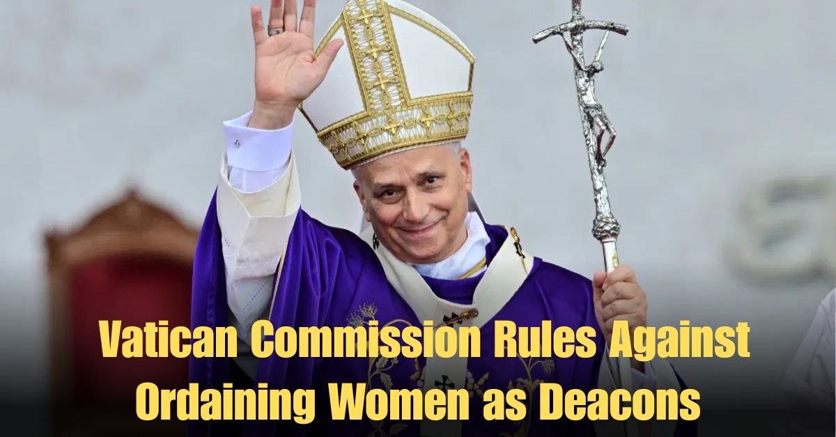 Vatican Commission Rules Against Ordaining Women as Deacons