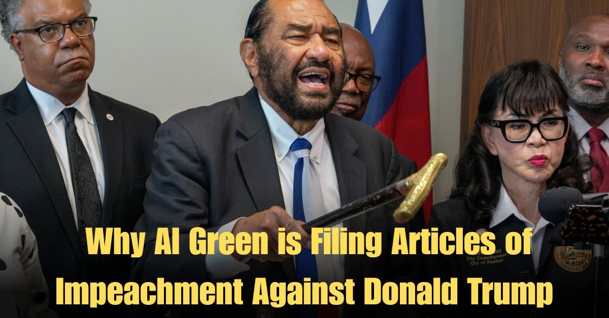 Why Al Green is Filing Articles of Impeachment Against Donald Trump