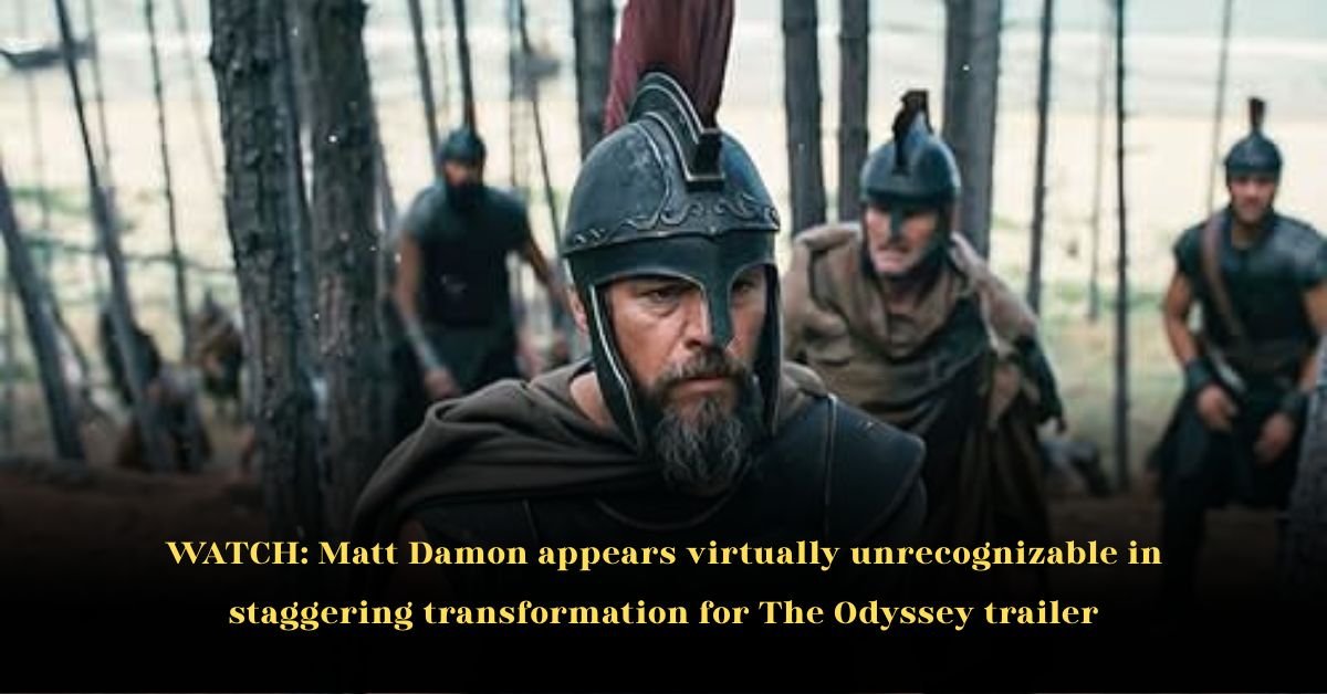 WATCH: Matt Damon Appears Virtually Unrecognizable in Staggering Transformation for The Odyssey Trailer
