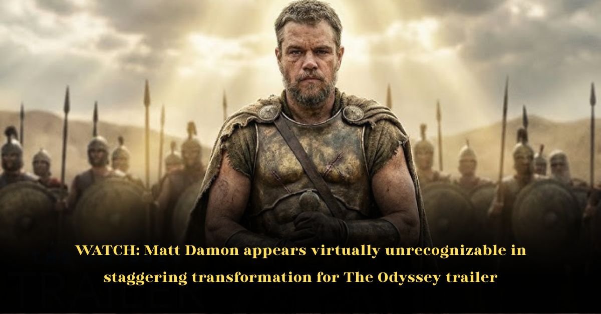 WATCH: Matt Damon Appears Virtually Unrecognizable in Staggering Transformation for The Odyssey Trailer