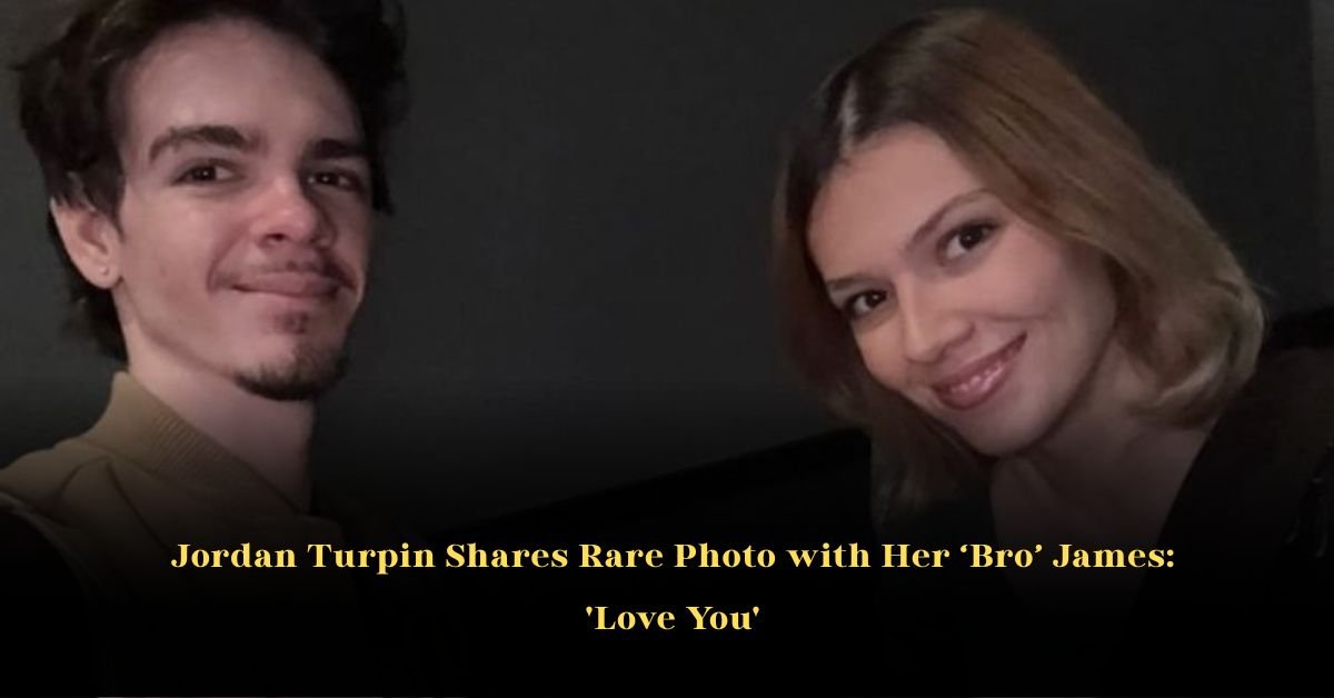Jordan Turpin Shares Rare Photo with Her ‘Bro’ James: 'Love You'