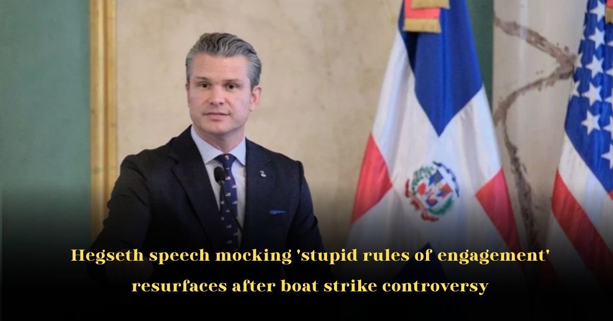 Hegseth's Combative Rhetoric on 'Stupid Rules of Engagement' Resurfaces Amidst Naval Strike Controversy