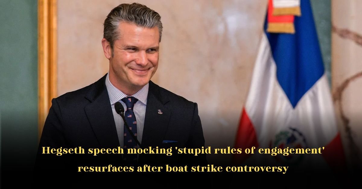 Hegseth's Combative Rhetoric on 'Stupid Rules of Engagement' Resurfaces Amidst Naval Strike Controversy