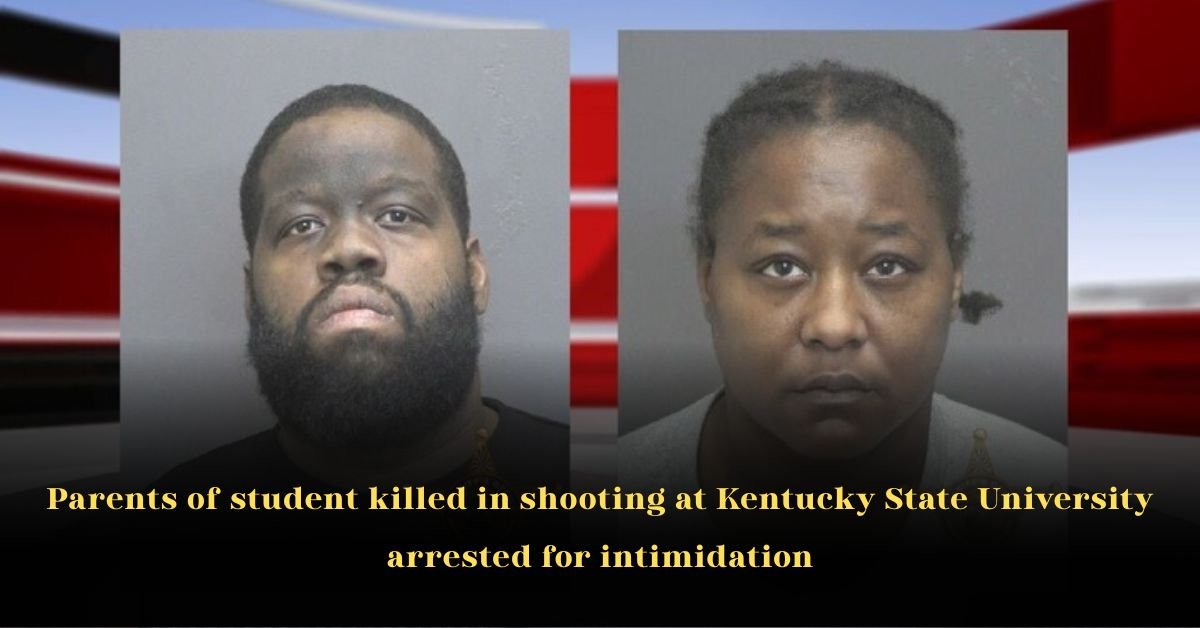 Parents of Student Killed in Shooting at Kentucky State University Arrested for Threats