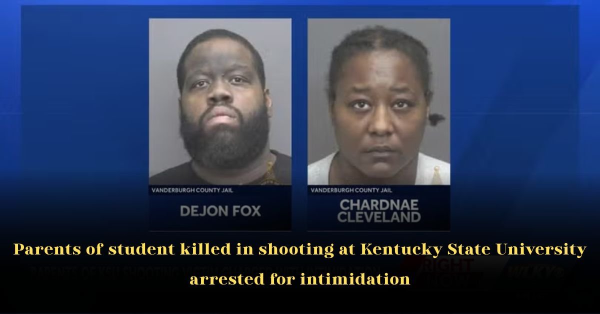 Parents of Student Killed in Shooting at Kentucky State University Arrested for Threats