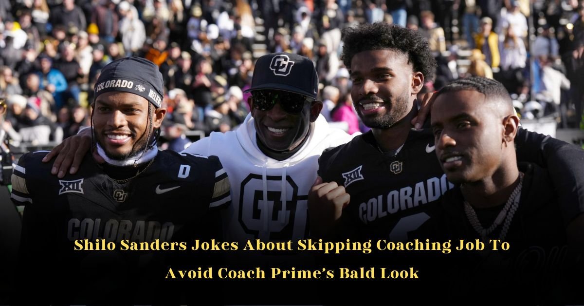 Shilo Sanders Jokes About Skipping Coaching Job To Avoid Coach Prime’s Bald Look