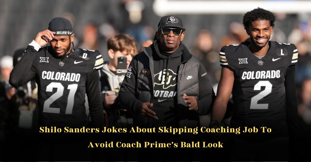 Shilo Sanders Jokes About Skipping Coaching Job To Avoid Coach Prime’s Bald Look