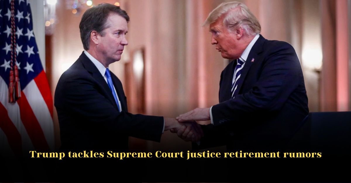 Trump Tackles Supreme Court Justice Retirement Rumors
