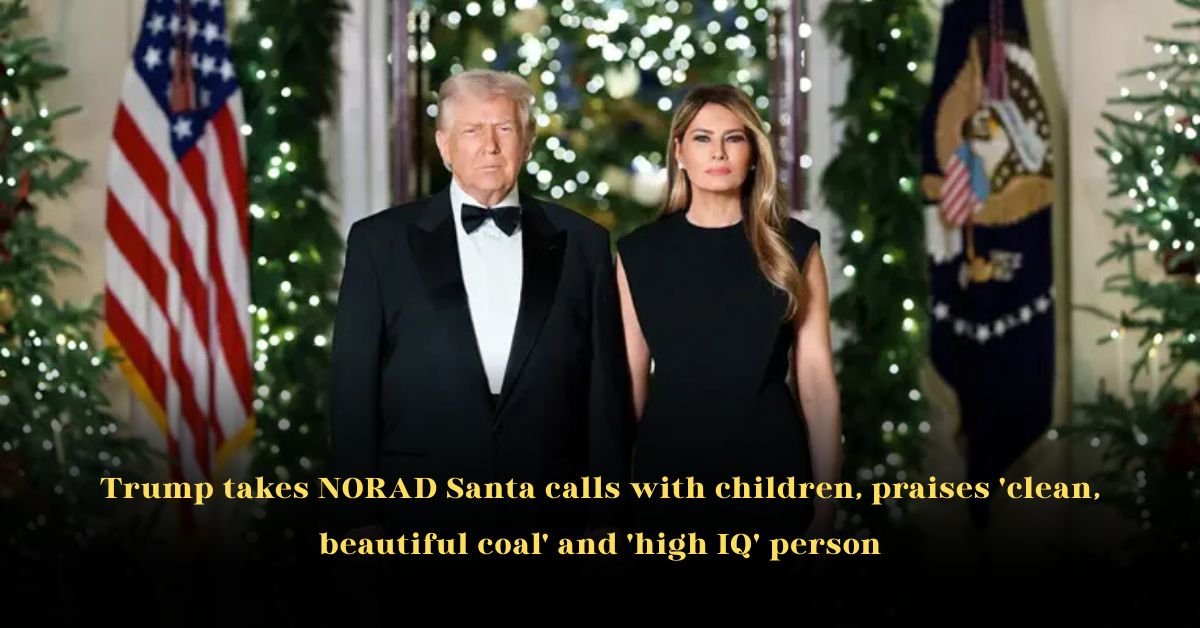 Trump Takes NORAD Santa Calls With Children, Praises 'Clean, Beautiful Coal' and 'High IQ' Person