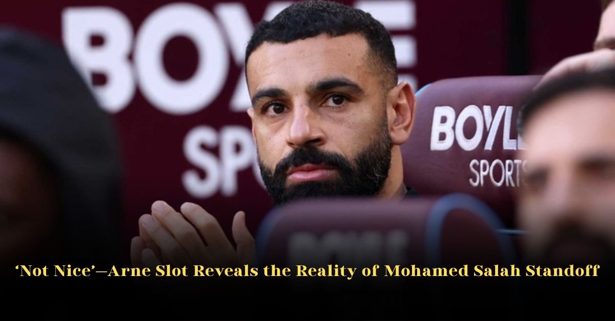 ‘Not Nice’ — Arne Slot Reveals the Reality of Mohamed Salah Standoff