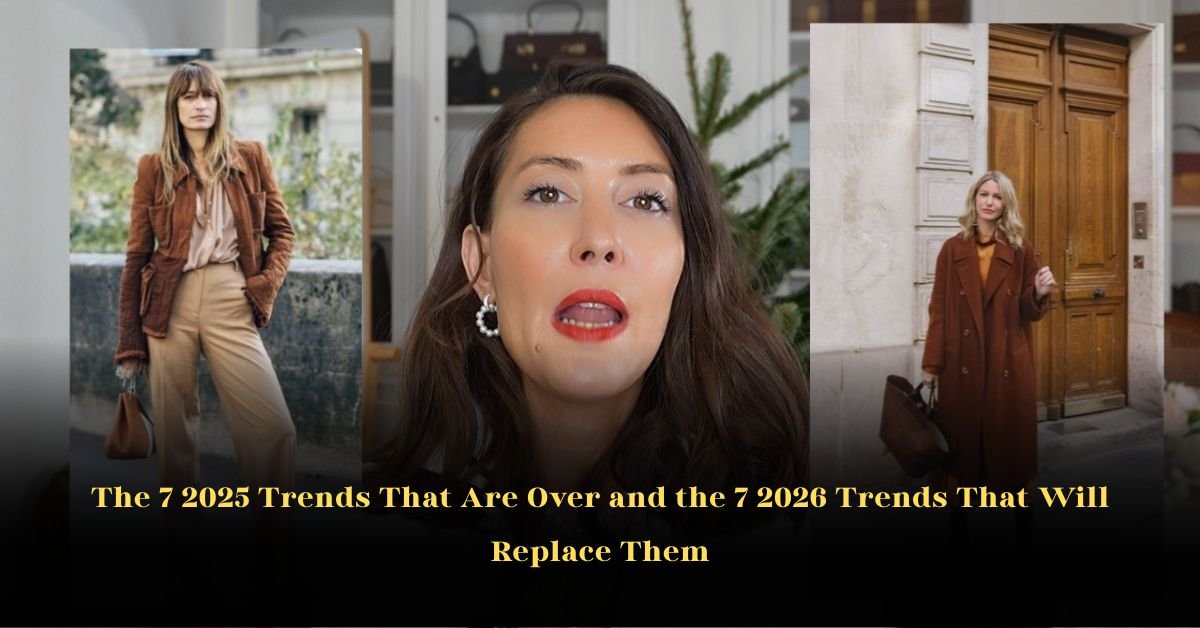 The 7 2025 Trends That Are Over and the 7 2026 Trends That Will Replace Them