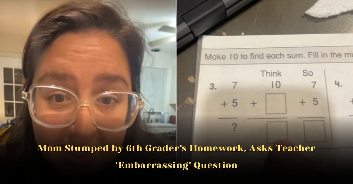 Mom Stumped by 6th Grader’s Homework, Asks Teacher ‘Embarrassing’ Question