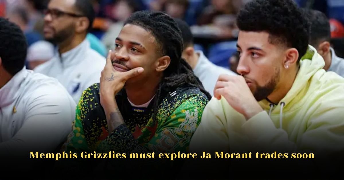 Memphis Grizzlies Must Explore Ja Morant Trades Soon