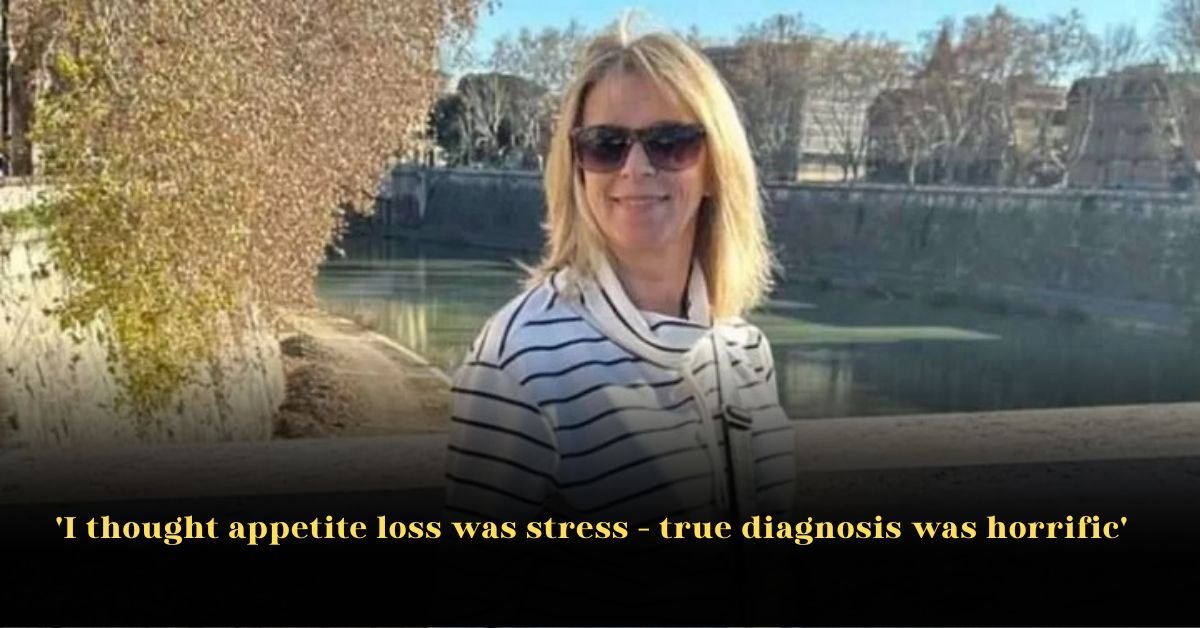 'I thought appetite loss was stress–true diagnosis was horrific'
