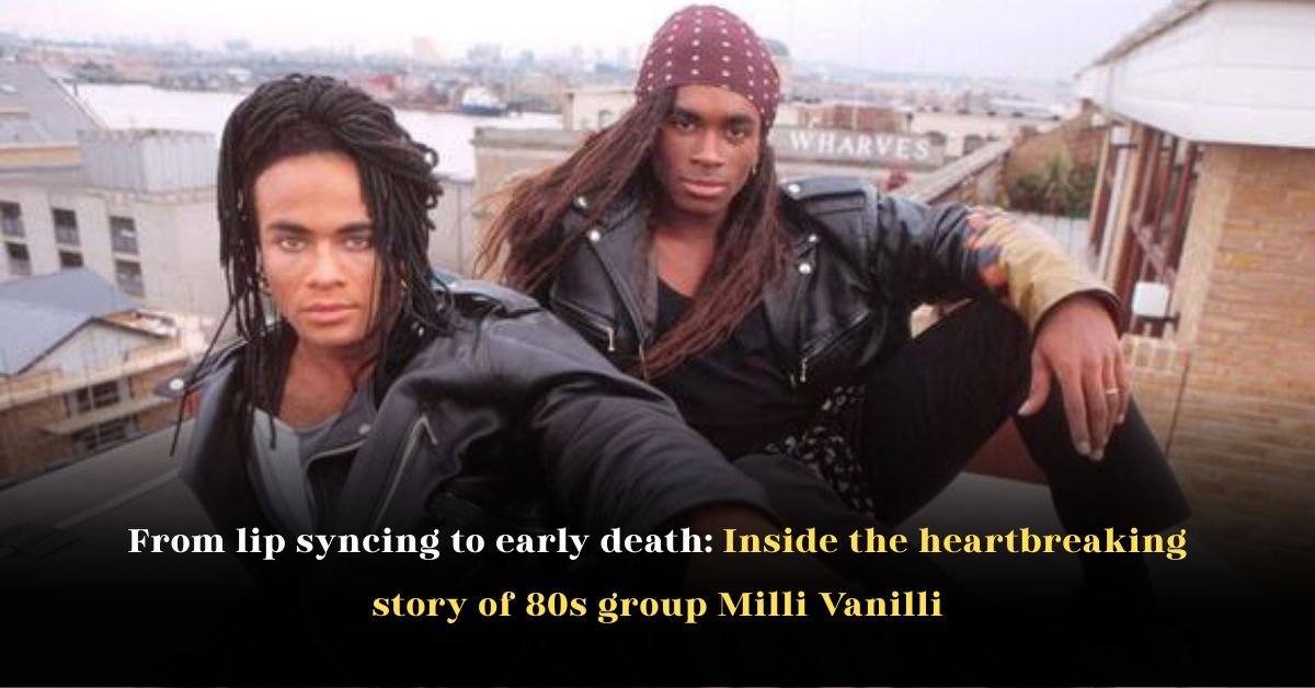 From lip syncing to early death: Inside the heartbreaking story of 80s group Milli Vanilli