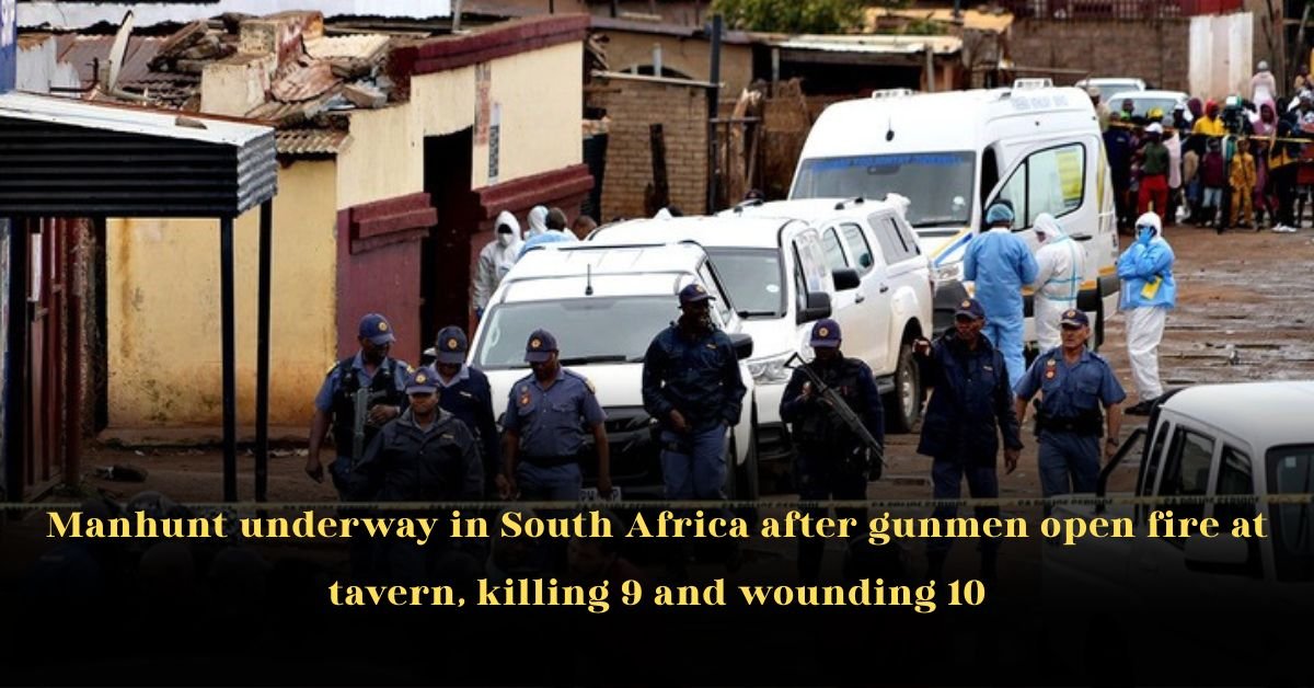 Manhunt Underway in South Africa After Gunmen Open Fire at Tavern, Killing 9 and Wounding 10