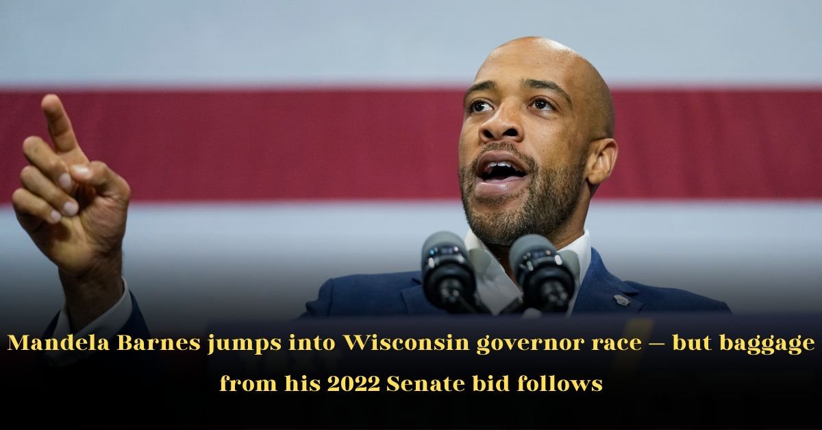 Mandela Barnes Jumps Into Wisconsin Governor Race But Baggage From His 2022 Senate Bid Follows