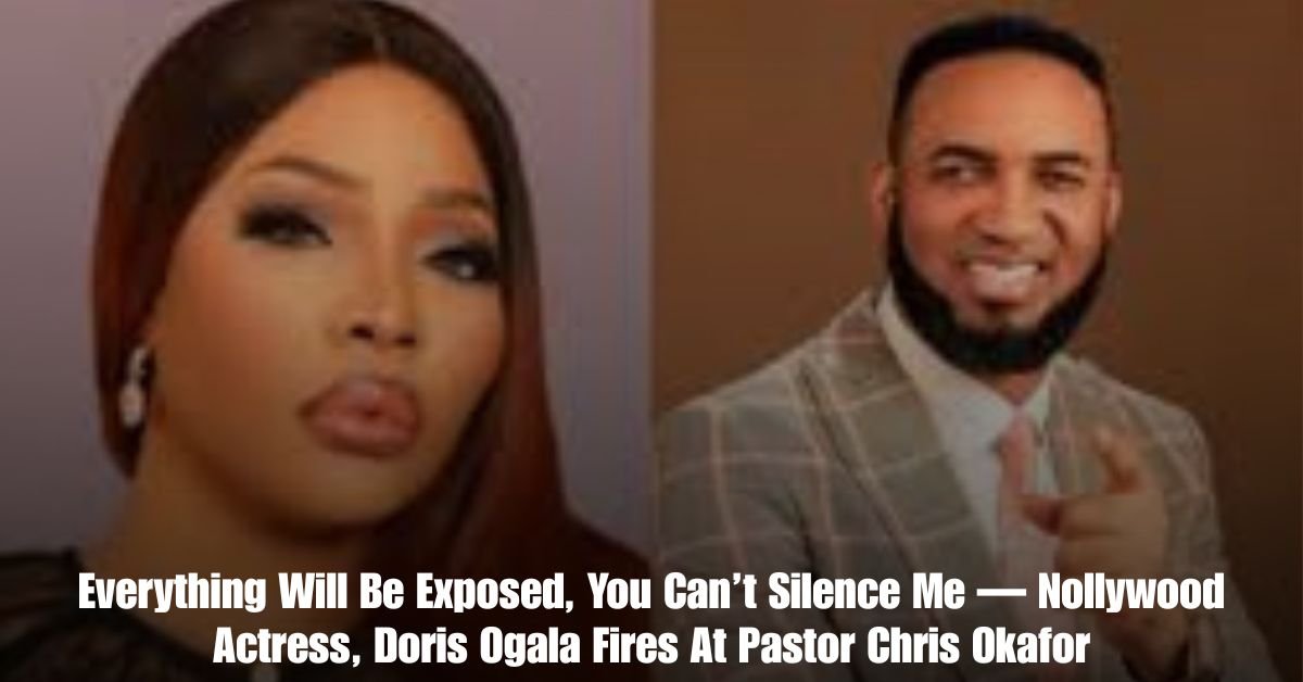 Everything Will Be Exposed You Cant Silence Me — Nollywood Actress Doris Ogala Fires At Pastor Chris Okafor