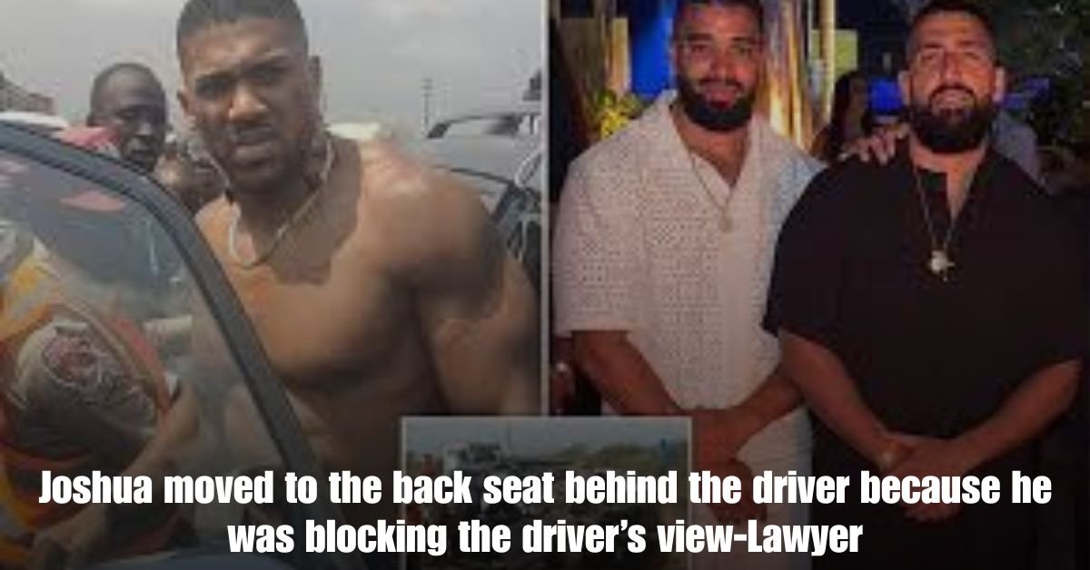 Joshua moved to the back seat behind the driver because he was blocking the drivers view Lawyer
