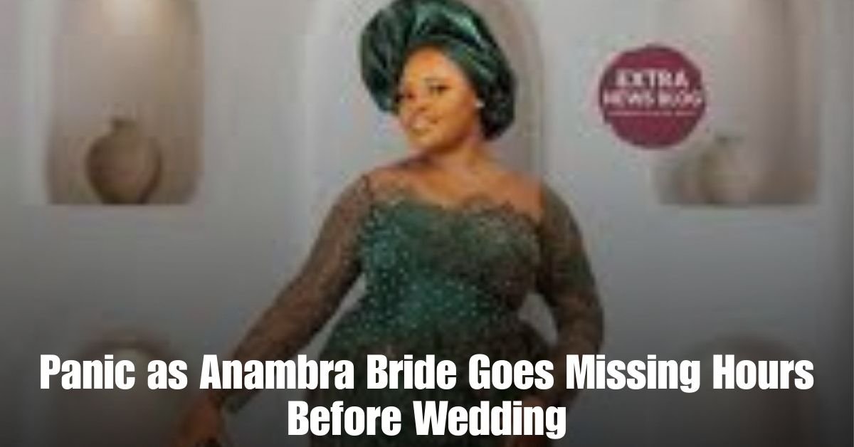 Panic as Anambra Bride Goes Missing Hours Before Wedding