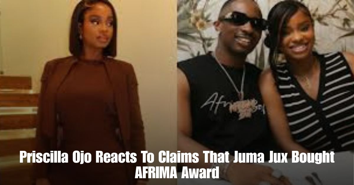 Priscilla Ojo Reacts To Claims That Juma Jux Bought AFRIMA Award