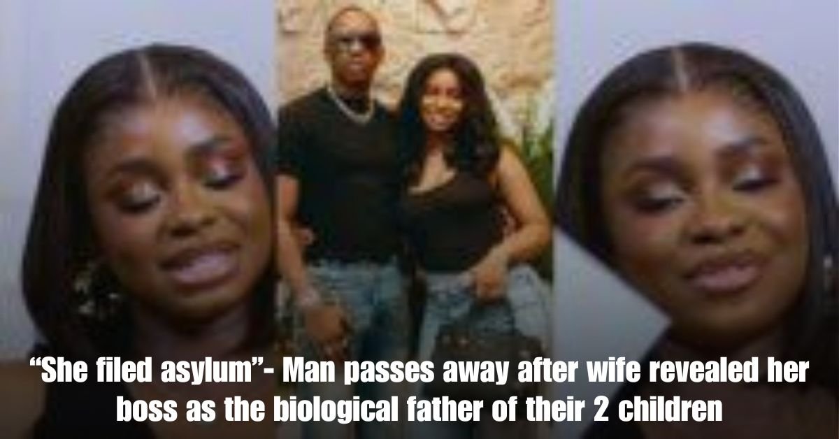 She filed asylum Man passes away after wife revealed her boss as the biological father of their 2 children 1