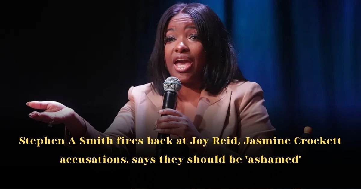 Stephen A Smith fires back at Joy Reid, Jasmine Crockett accusations, says they should be 'ashamed'