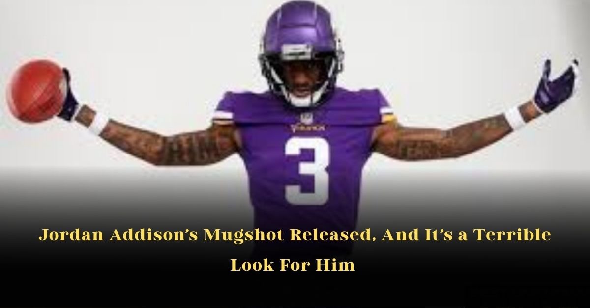 Jordan Addison’s Mugshot Released, And It’s a Terrible Look For Him