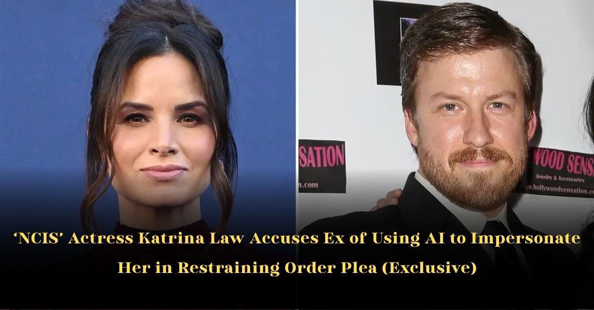 ‘NCIS’ Actress Katrina Law Accuses Ex of Using AI to Impersonate Her in Restraining Order Plea (Exclusive)