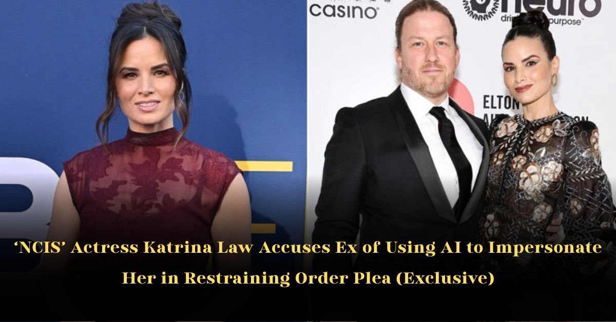 ‘NCIS’ Actress Katrina Law Accuses Ex of Using AI to Impersonate Her in Restraining Order Plea (Exclusive)
