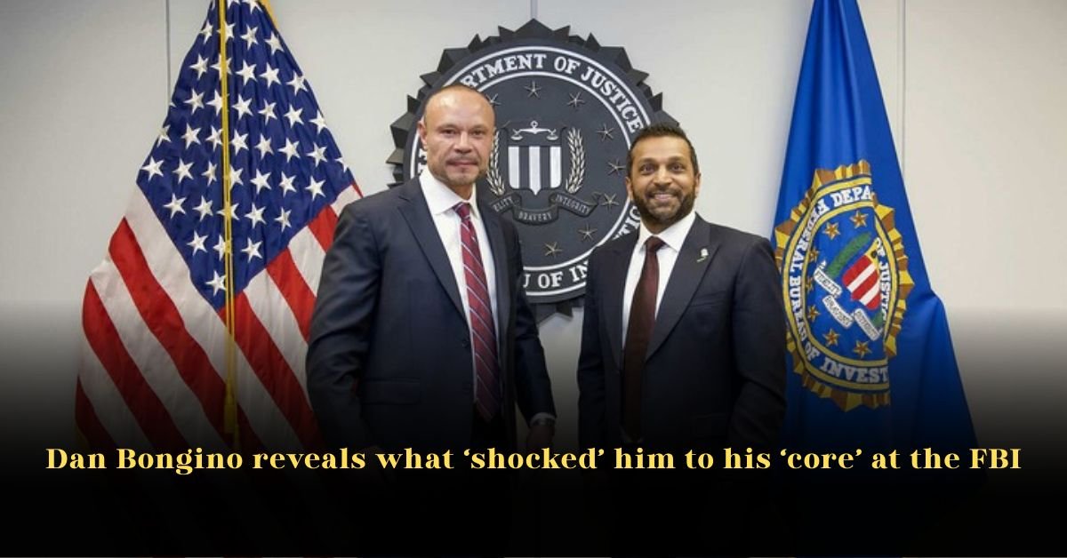 Dan Bongino Reveals What ‘Shocked’ Him to His ‘Core’ at the FBI