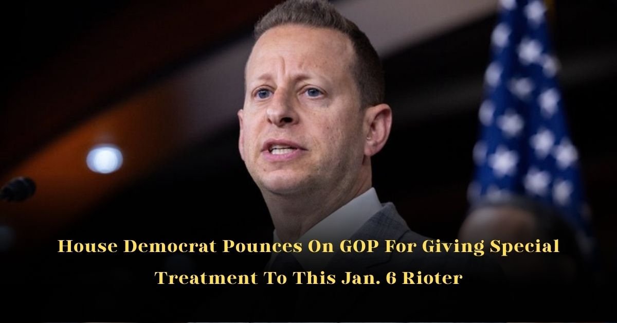 House Democrat Pounces On GOP For Giving Special Treatment To This Jan. 6 Rioter