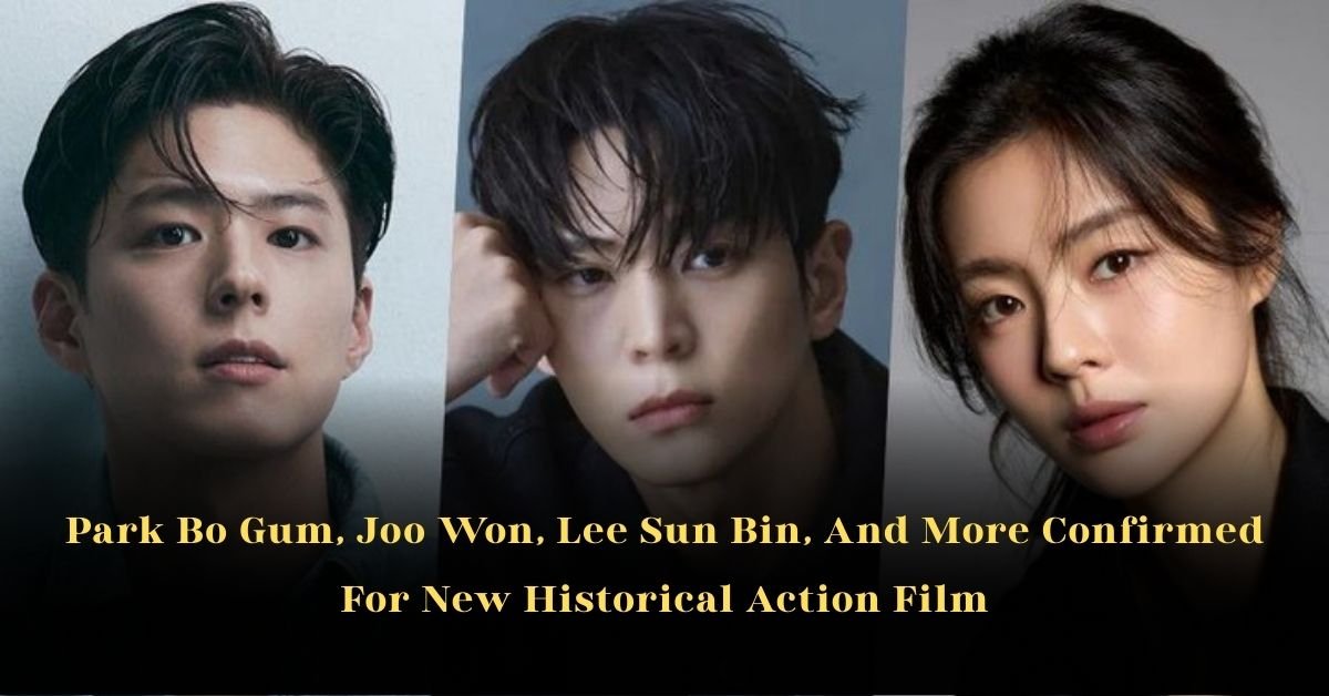 Park Bo Gum, Joo Won, Lee Sun Bin, And More Confirmed For New Historical Action Film